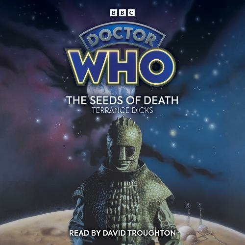 Doctor Who: The Seeds of Death: 2nd Doctor Novelisation (Unabridged edition)