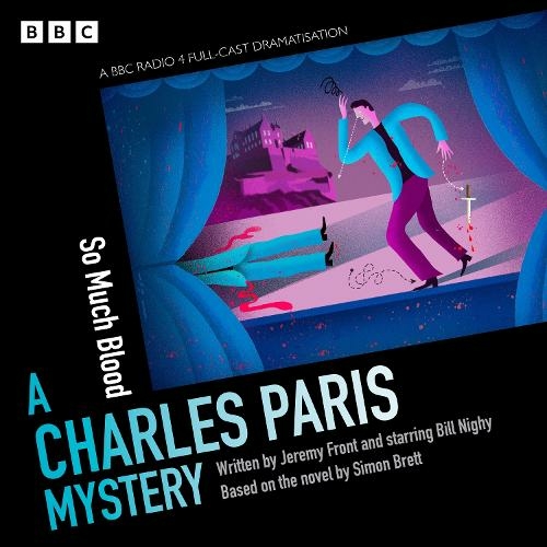 Charles Paris: So Much Blood: A BBC Radio 4 full-cast dramatisation (Unabridged edition)