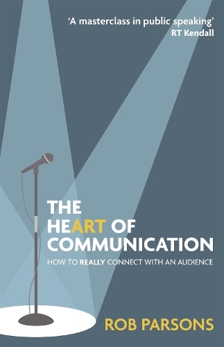 The Heart of Communication: How to really connect with an audience