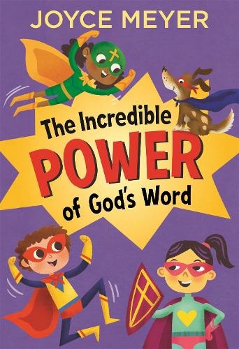 The Incredible Power of God's Word: (Young Explorers)