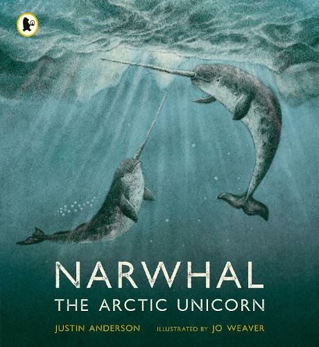 Narwhal: The Arctic Unicorn: (Nature Storybooks)