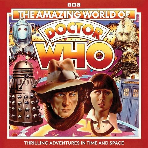 The Amazing World of Doctor Who: Doctor Who Audio Annual (Unabridged edition)