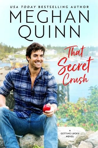 That Secret Crush: (Getting Lucky)