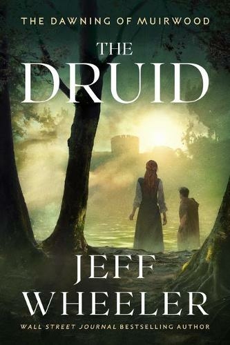 The Druid: (The Dawning of Muirwood 1)