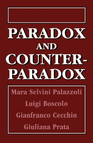 Paradox and Counterparadox: A New Model in the Therapy of the Family in Schizophrenic Transaction