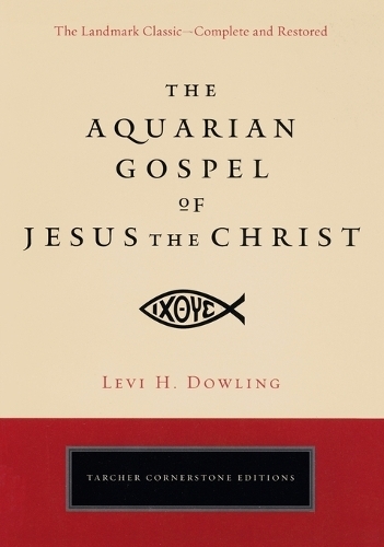 Aquarian Gospel of Jesus the Christ: (Cornerstone Editions)