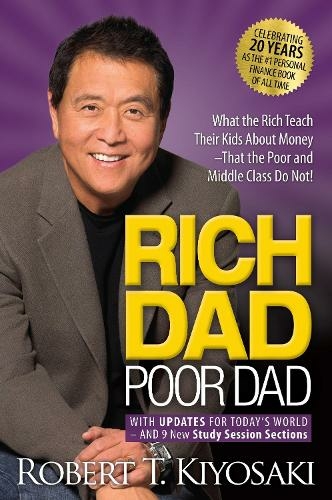 Rich Dad Poor Dad What The Rich Teach Their Kids About Money That The Poor And Middle Class Do Not Second Edition By Robert T Kiyosaki Whsmith