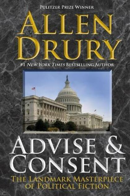 advise and consent by allen drury