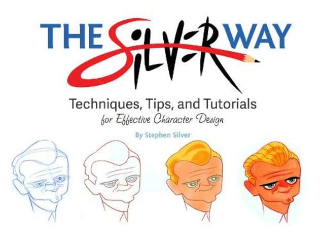 The Silver Way: Techniques, Tips, and Tutorials for Effective Character