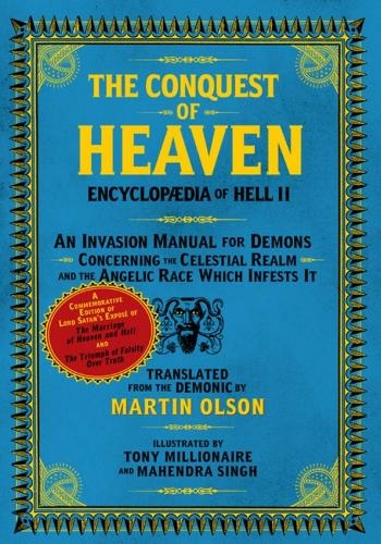 Encyclopaedia Of Hell Ii: The Conquest of Heaven An Invasion Manual For Demons Concerning the Celestial Realm and the Angelic Race Which Infests It