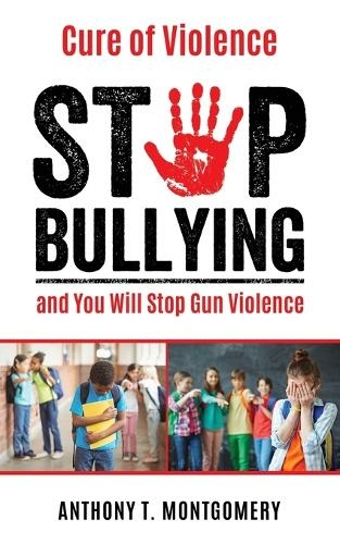 Cure of Violence: Stop Bullying and You Will Stop Gun Violence