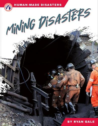Mining Disasters: (Human-Made Disasters)