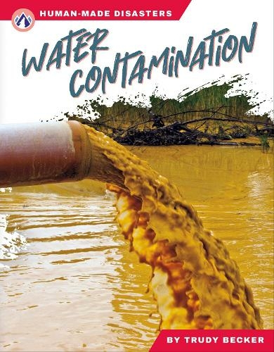 Water Contamination: (Human-Made Disasters)