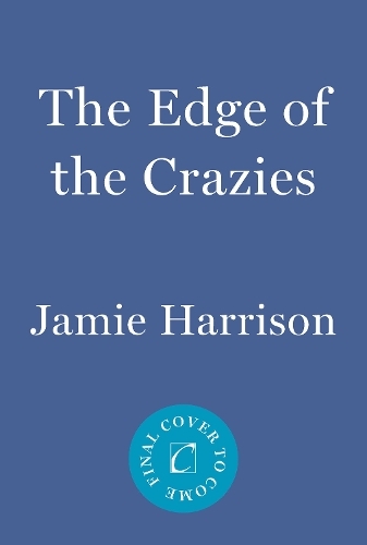 The Edge of the Crazies: A Jules Clement Novel