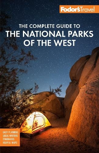 Fodor's The Complete Guide to the National Parks of the West: with Banff, Jasper & Waterton Lakes (Full-color Travel Guide 7th New edition)