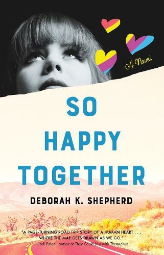 So Happy Together A Novel By Deborah K Shepherd Whsmith