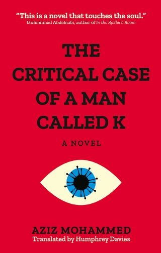 The Critical Case of a Man Called K: A Novel