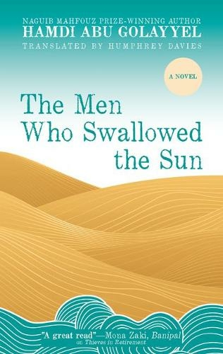 The Men Who Swallowed the Sun: A Novel
