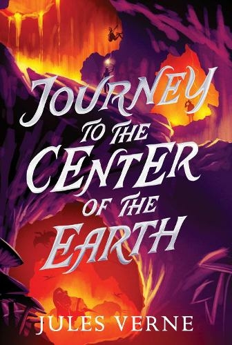 Journey to the Center of the Earth: (The Jules Verne Collection)