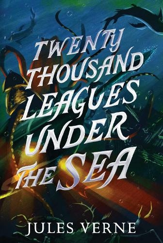 Twenty Thousand Leagues Under the Sea: (The Jules Verne Collection)