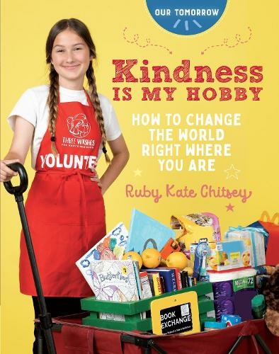 Kindness Is My Hobby: How to Change the World Right Where You Are (Our Tomorrow)