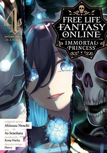 Free Life Fantasy Online: Immortal Princess (Manga) Vol. 4: (Free Life Fantasy Online: Immortal Princess (Manga) 4)