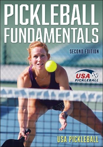 Pickleball Fundamentals: (2nd edition)