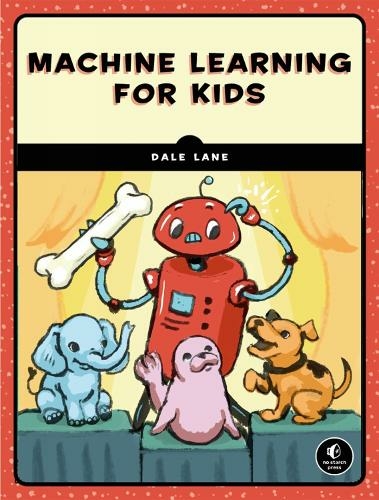 Machine Learning for Kids: A Playful Introduction to Artificial Intelligence