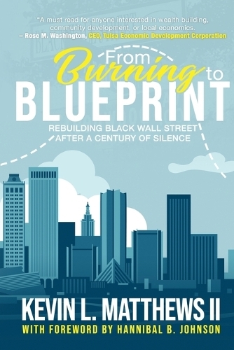 From Burning to Blueprint: Rebuilding Black Wall Street After a Century of Silence