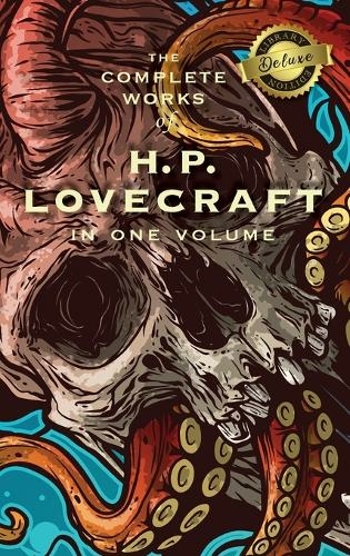 The Complete Works of H. P. Lovecraft (Deluxe Library Edition)