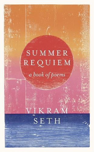 Summer Requiem: From the author of the classic bestseller A SUITABLE BOY