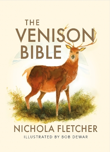 The Venison Bible: (Reissue)