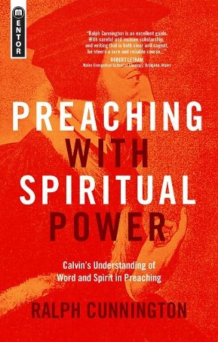 Preaching With Spiritual Power: Calvin's Understanding of Word and Spirit in Preaching (Revised ed.)