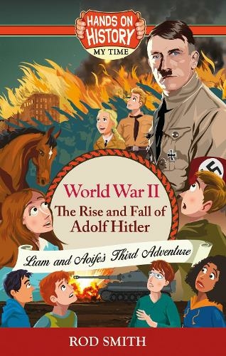 World War 2: The Rise and Fall of Adolf Hitler