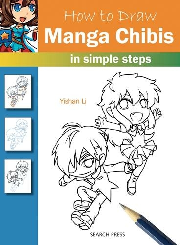 How to Draw: Manga Chibis: In Simple Steps (How to Draw)