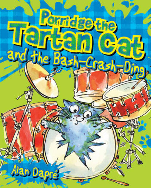 Porridge the Tartan Cat and the Bash-Crash-Ding: (Young Kelpies 2)