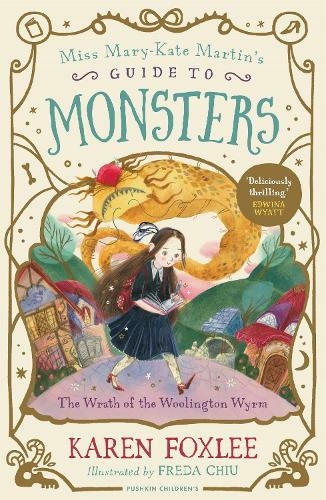 The Wrath of the Woolington Wyrm: (Miss Mary-Kate Martin's Guide to Monsters)