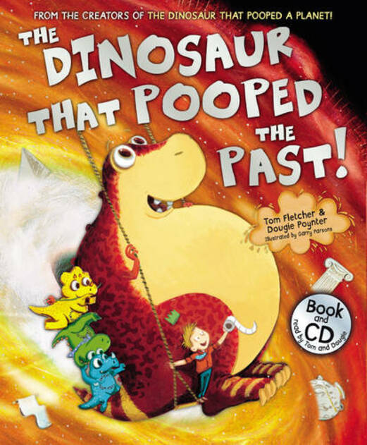 The Dinosaur That Pooped the Past!: (The Dinosaur That Pooped)