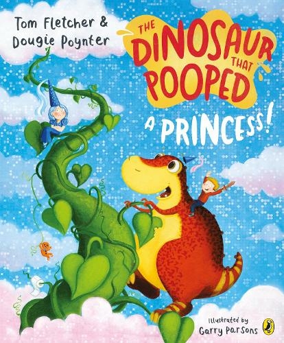 The Dinosaur that Pooped a Princess!: (The Dinosaur That Pooped)