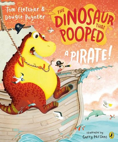 The Dinosaur that Pooped a Pirate!: (The Dinosaur That Pooped)