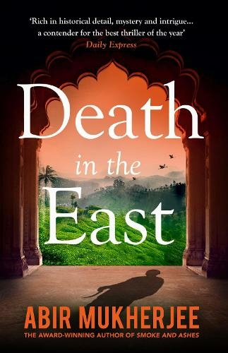 Death in the East: 'The perfect combination of mystery and history' Sunday Express (Wyndham and Banerjee series)
