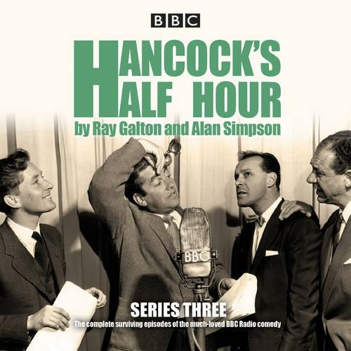 Hancock's Half Hour: Series 3: Ten episodes of the classic BBC Radio comedy series (Unabridged edition)