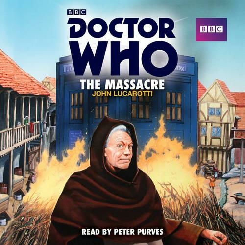 Doctor Who: The Massacre: A 1st Doctor Novelisation (Unabridged edition)