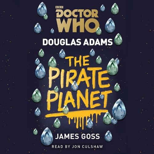 Doctor Who: The Pirate Planet: 4th Doctor Novelisation (Unabridged edition)