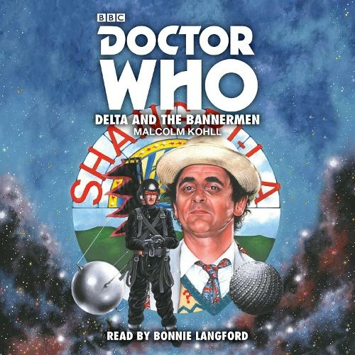 Doctor Who: Delta and the Bannermen: 7th Doctor Novelisation (Unabridged edition)