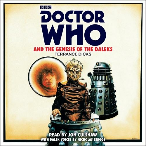 Doctor Who and the Genesis of the Daleks: 4th Doctor Novelisation (Unabridged edition)