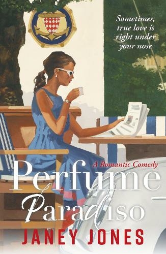 Perfume Paradiso: A captivating, feel-good summer romance set in the beautiful Italian countryside