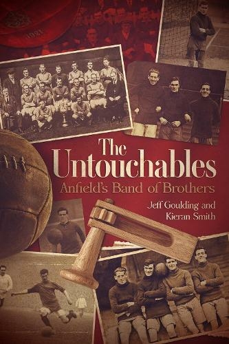 The Untouchables: Anfield's Band of Brothers