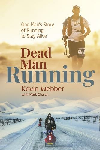 Dead Man Running: One Man's Story of Running to Stay Alive