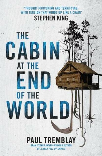 the cabin at the end of the world by paul tremblay